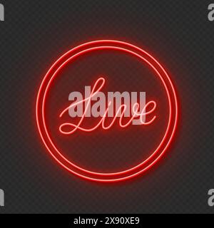 Live script Neon Sign sur fond sombre transparent. Icône de lumière à l'air pour le spectacle, la radio, le podcast, le livestream et d'autres activités en ligne. Illustration de Vecteur