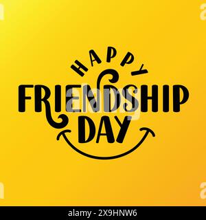 Happy Friendship Day illustration de typographie vectorielle avec un signe de sourire sur fond jaune. Carte de voeux dessinée à la main pour le jour de l'amitié. journée de l'amitié Illustration de Vecteur