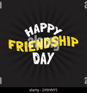 Happy Friendship Day Fun illustration vectorielle typographique sur fond noir. Amis Forever concept de relation humaine. Texte de la Journée de l'amitié, bannière, Illustration de Vecteur