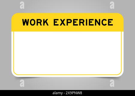 Bannière d'étiquette avec titre jaune avec expérience de travail de mot et espace de copie blanc, sur fond gris Illustration de Vecteur