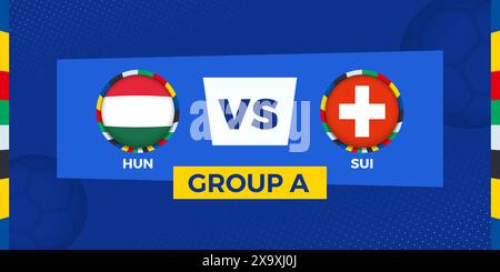 Match de football Hongrie vs Suisse en phase de groupes. Illustration de compétition de football sur fond de sport. Illustration vectorielle. Illustration de Vecteur