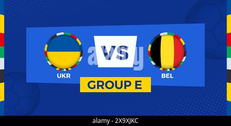 Match de football Ukraine vs Belgique en phase de groupes. Illustration de compétition de football sur fond de sport. Illustration vectorielle. Illustration de Vecteur