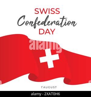 Affiche pour la Journée de la Confédération suisse avec le drapeau de la Suisse. Illustration vectorielle Illustration de Vecteur