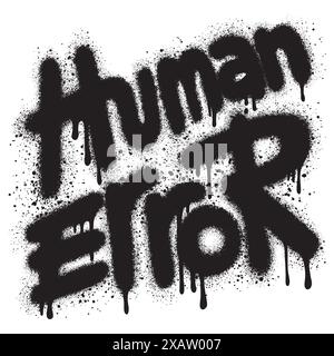 Graffiti texte d'erreur humaine pulvérisé en noir sur blanc. Illustration de Vecteur