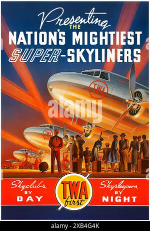 TWA, présentant les super-Skyliners les plus puissants de la nation, vers 1940s. - Affiche de voyage vintage Banque D'Images