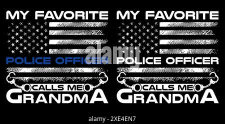 Mon officier de police préféré m'appelle grand-mère, USA grunge ligne bleue mince drapeau police design t-shirt Illustration de Vecteur