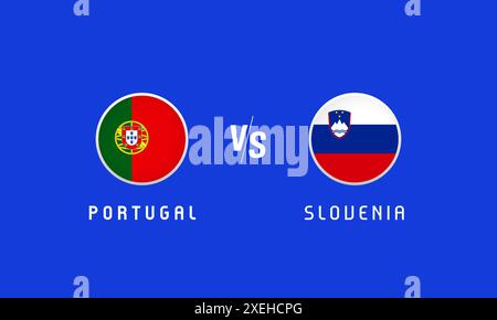 Portugal vs Slovénie, ronde 16, concept emblèmes de drapeau. Fond vectoriel avec drapeaux portugais et slovène pour programme d'information ou émission de télévision Illustration de Vecteur