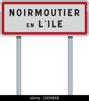 Illustration vectorielle du panneau routier d'entrée de la ville de Noirmoutier en l'Île (France) sur poteaux métalliques Illustration de Vecteur