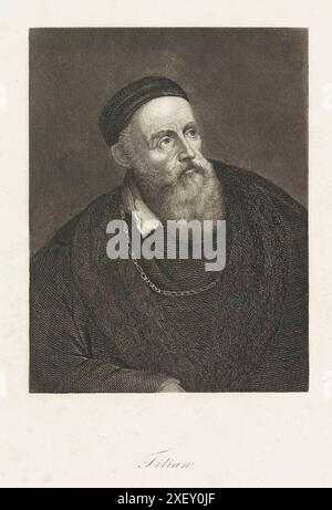 Gravure du portrait du Titien. Tiziano Vecelli ou Vecellio (c. 1488/90 – 1576), connu en anglais sous le nom de Titien, était un peintre italien (vénitien) de la Renaissance, considéré comme le membre le plus important de l'école vénitienne du XVIe siècle. Au cours de sa vie, il a souvent été appelé da Cadore, «de Cadore», pris de sa région natale. Banque D'Images