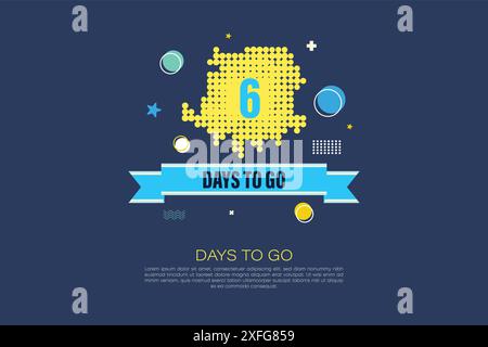 Six jours To Go badges et autocollants. Compte à rebours de 6 jours, bannière de jours restants. Number Count To Go modèle d'étiquette pour promotion, vente, Web, affiche, bannière Illustration de Vecteur