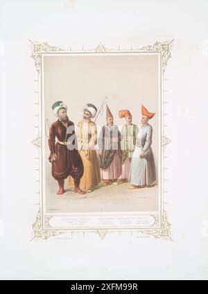 Lithographie vintage des fonctionnaires du sultan turc du XIXe siècle. Itch-Oghlan, maîtres de cérémonie (en sous-ordre), Zuluflù Baltadji, eunuque blanc au service du harem, Eski Saraï Baltadji, valet du Palais des anciennes sultanes, muezzin, crieur de prière sur les minarets Banque D'Images