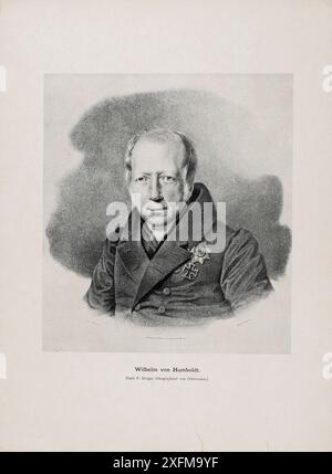 Portrait de Carl Wilhelm Baron von Humboldt, 1900 Friedrich Wilhelm Christian Karl Ferdinand von Humboldt (1767-1835) était un philosophe allemand, linguiste, fonctionnaire du gouvernement, diplomate et fondateur de l'Université Humboldt de Berlin, qui a été nommé d'après lui en 1949 (et aussi d'après son frère cadet, Alexander von Humboldt, naturaliste). Banque D'Images