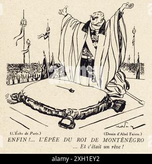 "Enfin, l'épée du roi du Monténégro! Dessin d'Abel Faivre publié dans l'hebdomadaire satirique français 'la Baïonnette' n°36, le 9 mars 1916. Numéro spécial intitulé 'Kaiser-Karnaval'. Banque D'Images