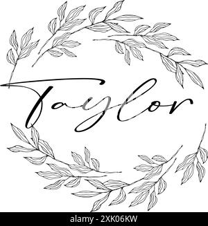 Taylor - couleur noire - nom écrit enfermé dans un cercle couronne de feuilles - graphiques vectoriels - pour les sites Web, salutations, bannières, cartes, Illustration de Vecteur