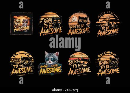 Ensemble de motifs de t-shirt Born to Be Awesome Cat Illustration de Vecteur