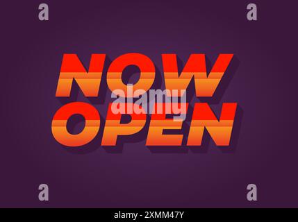 Maintenant ouvert. Conception d'effet de texte dans le style 3D avec de bonnes couleurs Illustration de Vecteur