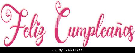 Feliz cumpleaños - texte joyeux anniversaire écrit en espagnol - lettres pour bannière, voeux, carte, affiche, cadeau, cricut, sublimation, scrapbooking, tag, Illustration de Vecteur