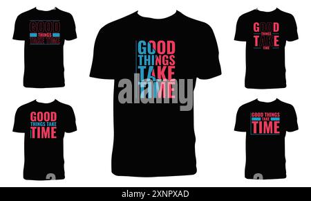 Good Things Take Time Typography T shirt Design Bundle. Illustration de Vecteur