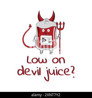 Sac de sang avec des cornes de diable et une citation drôle. Manque de jus de démon. Illustration vectorielle drôle pour tshirt, impression, clip art et impression sur demande merch Illustration de Vecteur