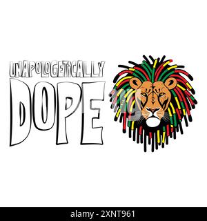 Un lion rastafarien cool avec des dreadlocks colorés avec une citation motivante drôle d'inspiration dopant sans s'excuser. Illustration vectorielle pour tshirt, Illustration de Vecteur