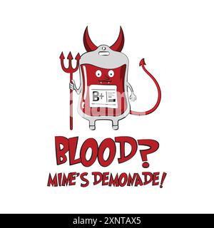 Sac de sang avec des cornes de diable et une citation drôle. Sang ? La démo de la mienne. Illustration vectorielle drôle pour l'impression de tshirt sur demande merch Illustration de Vecteur