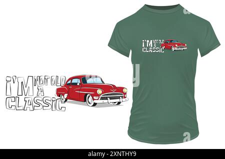 Voiture vintage rouge „Je ne suis pas vieux, je suis un classique“ Citation drôle Design de T-Shirt avec illustration vectorielle d'automobile rétro Illustration de Vecteur