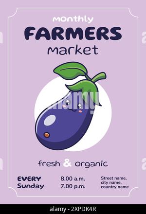 Flyer du marché agricole avec Kawaii Eggplant. Conception plate. Affiche publicitaire, bannière, dépliant. Concept de marché agricole. Illustration de Vecteur