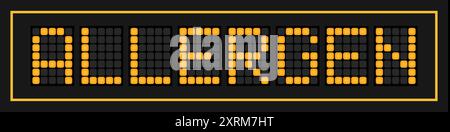 Bannière LED de couleur orange dans le mot allergène sur fond noir Illustration de Vecteur