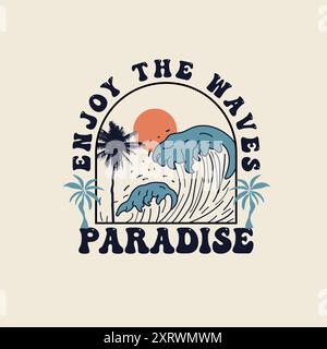 Profitez de la conception graphique Waves Paradise rétro Summer Beach Waves Illustration de Vecteur