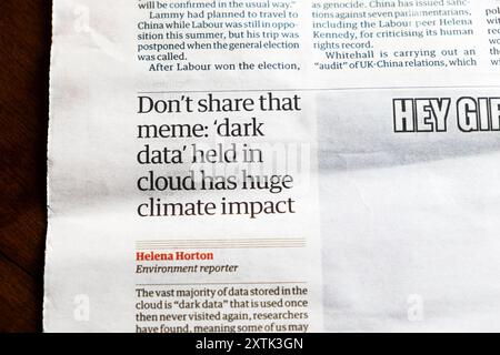 « Ne partagez pas ce mème : « les données sombres » conservées dans le cloud ont un impact énorme sur le climat », article du journal Guardian intitulé « technologie » 10 août 2024 Londres, Royaume-Uni Banque D'Images