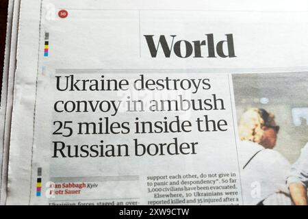 « L'Ukraine détruit un convoi dans une embuscade de 25 miles à l'intérieur de la frontière russe » le journal Guardian titre Russie Koursk embuscade article 10 août 2024 Royaume-Uni Banque D'Images