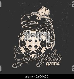 Jeu de gangsta. Imprimé vintage, logo, conception de badge avec tête d'aigle en chapeau de gangster et silhouette de jetons de casino. Illustration vectorielle. Illustration de Vecteur