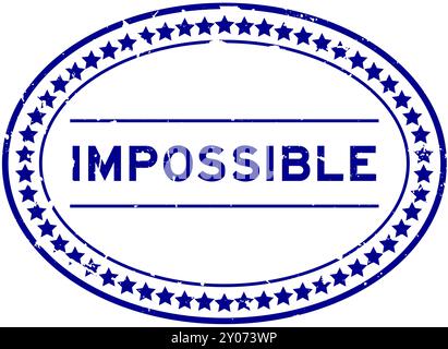 Grunge bleu impossible mot timbre de joint en caoutchouc ovale sur fond blanc Illustration de Vecteur