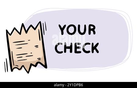 Un simple autocollant dessiné à la main avec reçu de paiement, le texte votre chèque. Illustration vectorielle pour emblème, étiquette, étiquette de prix Illustration de Vecteur