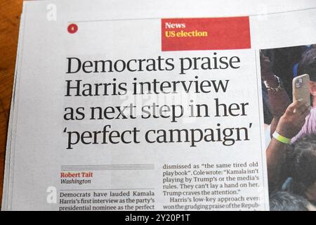 Les démocrates louent (Kamala) Harris interview comme prochaine étape dans sa 'campagne parfaite' journal Guardian titre l'article sur les élections américaines 31 août 2024 Royaume-Uni Banque D'Images