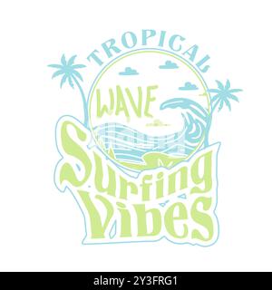 Tropical Surfing Vibes typographie vagues design d'affiche de plage d'été Illustration de Vecteur