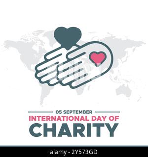 Journée internationale de la Charité, 05 septembre, conception de la journée de la Charité pour les médias sociaux, carte de voeux, illustration, Journée internationale de la Charité. Illustration de Vecteur