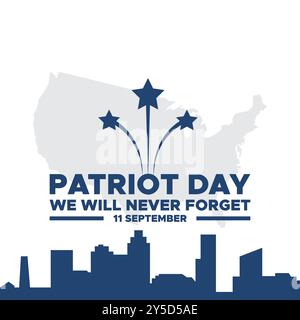 Patriot Day, nous n'oublierons jamais, 11 septembre - 911 jour du souvenir, carte de voeux, drapeau des États-Unis, MODÈLE MODIFIABLE, bannière, publicités, post, conception d'affiches. Illustration de Vecteur