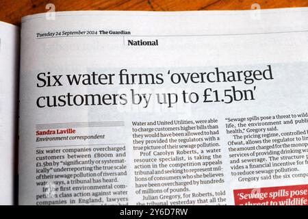 « Six entreprises de distribution d'eau ont surchargé leurs clients jusqu'à 1,5 milliard de livres sterling » journal Guardian titre pollution des eaux usées article environnement 24 septembre 2024 Londres Royaume-Uni Banque D'Images