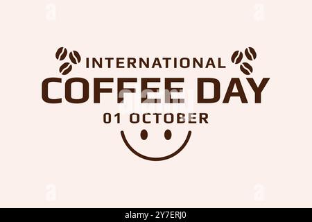 Vecteur de texte de typographie de jour du café international avec des grains de café ou des graines avec symbole de sourire pour les vacances de célébration Illustration de Vecteur