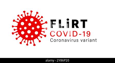 Flirt COVID-19, logo typographique variant du coronavirus. Nouveau variant COVID - flirt, signe infographique avec cellule virale et texte. Image d'icône plate vectorielle Illustration de Vecteur