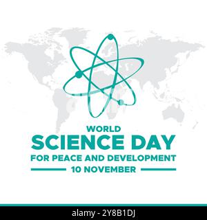 Journée mondiale de la science pour la paix et le développement, 10 novembre, Vector Graphic Journée mondiale de la science pour la paix et le développement, carte de voeux, Illustration de Vecteur