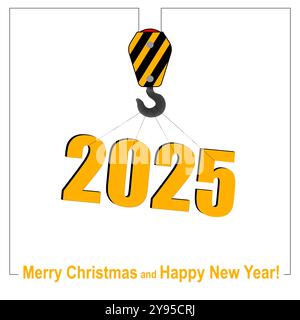 Bonne année et joyeux Noël. Une grue soulève le symbole de 2025. Banque D'Images