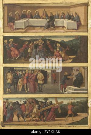 La dernière Cène ; la trahison du Christ ; Christ avant Pilate ; Christ portant la croix fin du XVe siècle Biagio d'Antonio da Firenze (italien (actif Florence, Rome et Faenza), documenté de 1476 à 1504) Banque D'Images