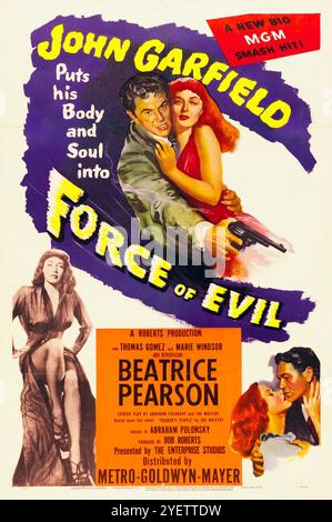 Affiche de film pour Force of Evil, MGM 1948 - John Garfield, Beatrice Pearson, Thomas Gomez, Marie Windsor Banque D'Images