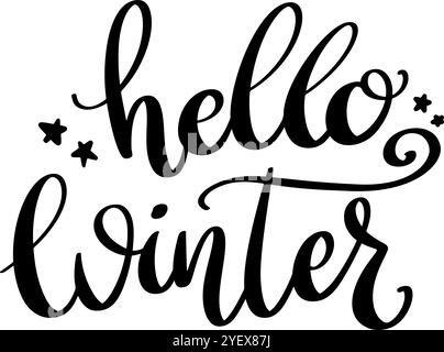 Bonjour l'hiver. Expression en lettres dessinée à la main. Élément de design pour affiche, carte, bannière. Illustration vectorielle Illustration de Vecteur