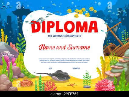 Diplôme pour enfants avec navire coulé, animaux marins et coraux cadre de vecteur de paysage sous-marin. Certificat de dessin animé, prix ou diplôme d'études préscolaires ou maternelles avec des poissons tropicaux Illustration de Vecteur