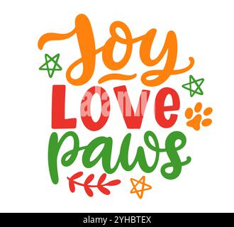 Joy Love Paws Funny Dog Christmas Lettering citation Illustration de Vecteur