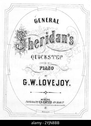 General Sheridan's Quickstep, Lovejoy, G. W. (compositeur), H. N. Hempsted, Milwaukee, 1865., États-Unis, histoire, Guerre civile, 1861-1865, chansons et musique, musique pour piano, Quicksteps, Sheridan, Philip Henry, 1831-1888, chansons et musique, chansons populaires du jour, chansons et musique, Guerre et conflits, Guerre civile et reconstruction (1861-1877), musique associée au côté de l'Union, partitions Banque D'Images