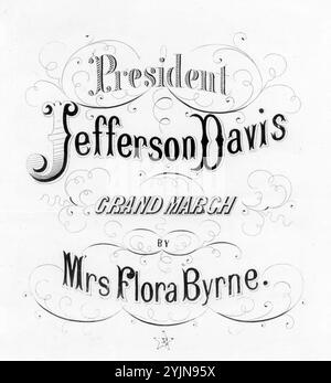 Président Jefferson Davis grand march, Byrne, Flora (compositeur), 1861., États-Unis, histoire, Guerre civile, 1861-1865, chansons et musique, musique pour piano, marches (Piano), Davis, Jefferson, 1808-1889, chansons et musique, chansons populaires du jour, chansons et musique, Guerre et conflit, Guerre civile et reconstruction (1861-1877), musique associée au côté confédéré, partitions Banque D'Images